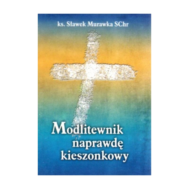 Modlitewnik naprawdę kieszonkowy (książka) ks. Sławek Murawka SChr