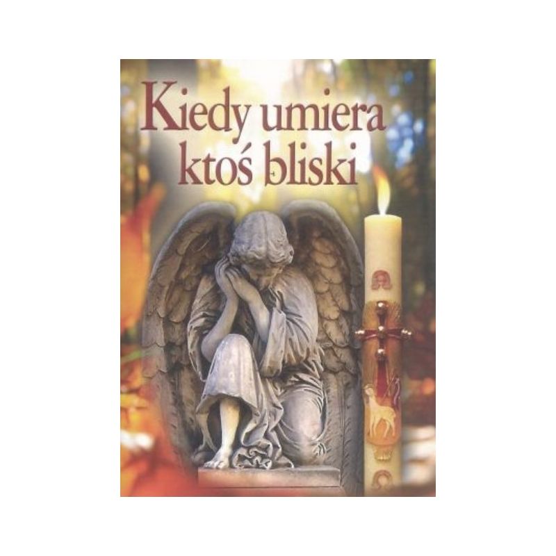 Książka-  Kiedy umiera ktoś bliski